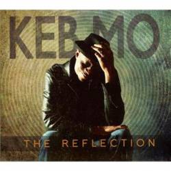 Keb Mo : The Reflection